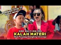 Download Lagu KALAH MATERI • INDAH WATY FT DEDE DANA • NEW MEDI PUTRA • Show Purwajaya Krangkeng Indramayu 