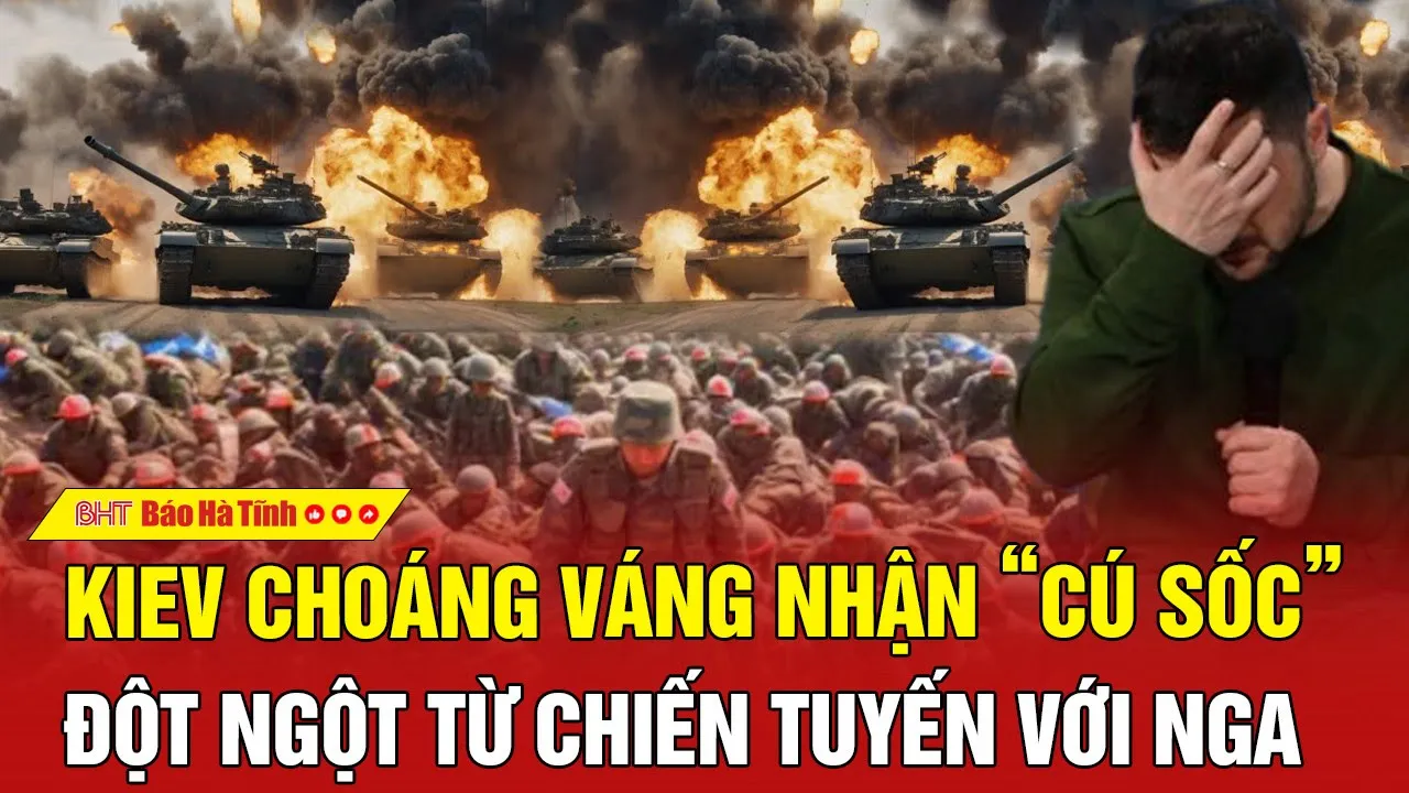 Outline Video Toàn cảnh chiến sự Ukraine 5/6: Kiev choáng váng nhận “cú sốc” kinh hoàng từ chiến tuyến với Nga