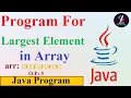 Q35 - Find largest number in an array Program to find largest element in array Largest Element
