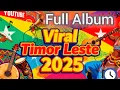 Lagu Full Album Nonstop 1 Jam Lagu Timor Leste Viral 2025 - Musik Terbaik \u0026 Terbaru (High Quality Audio)