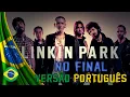 Lagu In the End em Português - Linkin Park 👇🔚