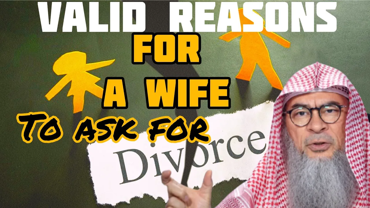 Valid reasons under which a wife can ask her husband for divorce / khula in islam Assim al hakeem