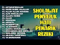 SHOLAWAT  PEMBUKA PINTU REZEKI | SHOLAWAT NABI MERDU TERBARU 2025