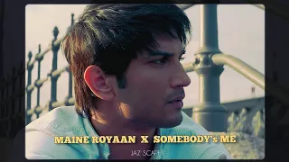 maine royaan x somebodys me jaz scape mashup tanveer evan enrique iglesias