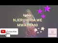Download Lagu NJERUHIRIA CATHOLIC SONG/ NJERUHIRIA WEE MWATHANI Lyrics/ Catholic Songs/ Catholic Lyrics