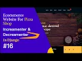 Increment Decrement For Order For Pizza Shop Ecommerce Website Series In Django Python