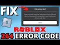 How to Fix Roblox Error Code 264 - Fix Disconnected Error Code 264 Roblox