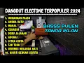 Lagu FULL ALBUM DANGDUT ELECTONE TERBARU 2024 -  BASS EMPUK COCOK BUAT CEKSOUND SANTAI