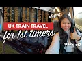 UK TRAIN TRAVEL FOR 1ST TIMERS How to Take Trains in England Scotland Wales Step by Step