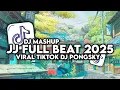 Download Lagu DJ MASHUP JJ FULL BEAT TERBARU 2025 || DJ PONGSKY VIRAL TIKTOK YANG KALIAN CARI !!