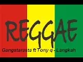 Gangstarasta ft Tony q - Langkah
