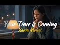 Download Lagu Your Time is Coming - Xania Monet - Lyrics