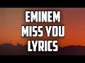 Download Lagu Eminem - Miss You (Lyrics)