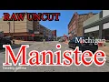 Manistee Michigan Raw Uncut