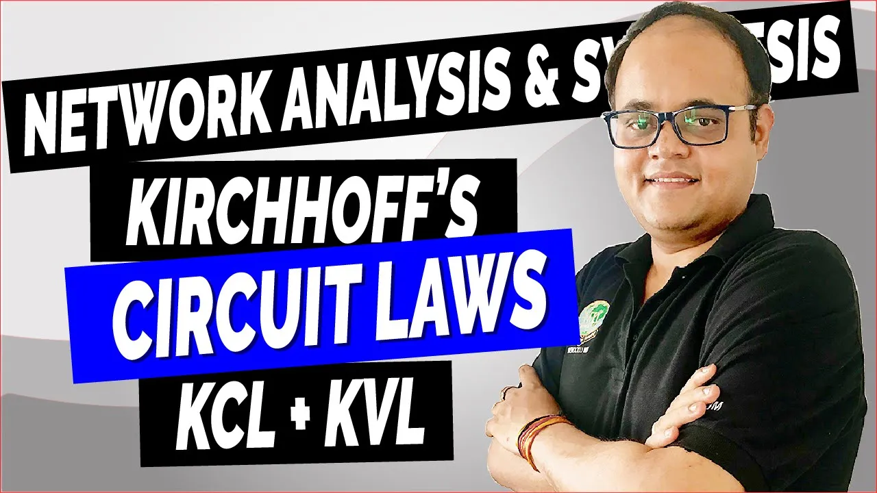 Kirchhoff’s Law [ KCL& KVL]- Basic Electrical Energy & Network Analysis & Synthesis I Lec-4