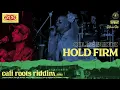 Collie Buddz - Hold Firm | Cali Roots Riddim 2020