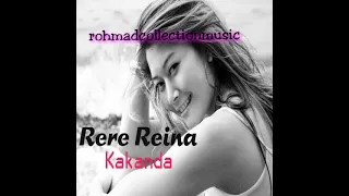 Download Rere Reina - Kakanda (cipt.Muchlas AP) MP3