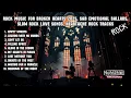 Download Lagu Rock Music for Broken Hearts 2025, sad rock 2025,Slow Rock Love Songs, heartbroken rock 2025