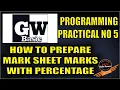 Practical 05 B GW Basic How to prepare mark sheet with percentage