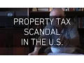 The Property Tax Scandal in The US