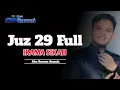 Download Lagu Juz 29 Full || Irama Sikah || Abu Rumna Annafa