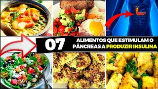 7 Alimentos Que Estimulam o Pâncreas a Produzir Insulina Diminui Glicose Rápido