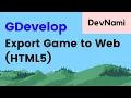 GDevelop - How to Export Game to Web HTML5