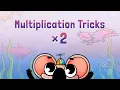 Multiplication by 2 Multiplication Tricks for Kids