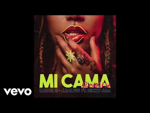Download MP3 KAROL G, J. Balvin - Mi Cama ft. Nicky Jam (Remix - Official Audio)