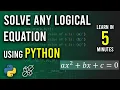 How To Solve Any Logical Equation Using Python - Explained For Beginners