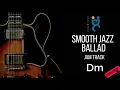 Download Lagu Smooth Jazz Ballad - Backing Jam Track in Dm