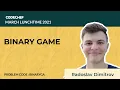 Binary Game BINARYGA March Lunchtime 2021 Radoslav Dimitrov