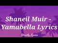 Shaneil Muir - Yamabella Lyrics