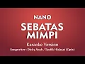 Download Lagu Nano - Sebatas Mimpi  (Karaoke Version)