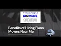 Benefits of Hiring Piano Movers Near Me