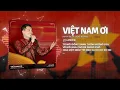 Lagu Việt Nam Ơi Remix - Minh Beta x H2O - Từ Nơi Đồng Xanh Thơm Hương Lúa
