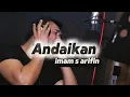 Download Lagu KARAOKE ANDAIKAN|| IMAM S ARIFIN