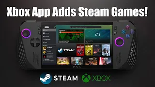 Xbox App Now Plays Steam and Epic Games on Your