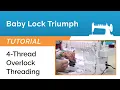 Baby Lock Triumph Tutorial - 4-Thread Overlock Threading