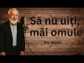 Lagu Să nu uiți, măi omule – Cântec emoționant despre viață și suflet | Muzică Românească lautareasca