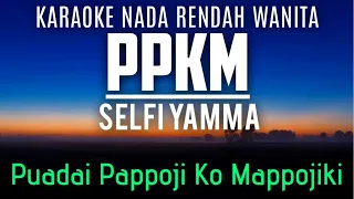 Download PPKM - Selfi Yamma (Karaoke Lower Key Nada Rendah -4) Lagu Bugis MP3