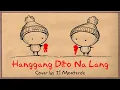 Download Lagu HANGGANG DITO NA LANG - TJ Monterde || Animated Lyric Video by Ella Banana