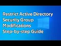 How to restrict Active Directory security groups and block membership modifications