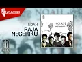 Download Lagu NOAH - Raja Negeriku (Official Karaoke Video)