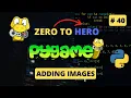 Pygame For Beginners Adding Images