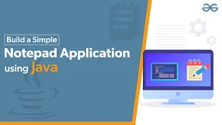 Build a Simple Notepad Application using Java Java Projects GeeksforGeeks