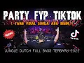 PARTY FYP TIKTOK 2022 !! DJ ACA ACA NEHI NEHI REMIX JUNGLE DUTCH VIRAL FULL BASS TERBARU