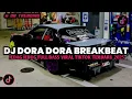 DJ DORA DORA BREAKBEAT X DALINDA JEDAG JEDUG REVERB BY BORLEN RMX TEAM DJ TIKTOK TERBARU 2025!!
