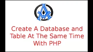 Create A Database and Table At The Same Time With PHP