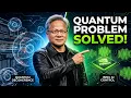 NVIDIA Just Solved Quantum Computing s Biggest Problem
